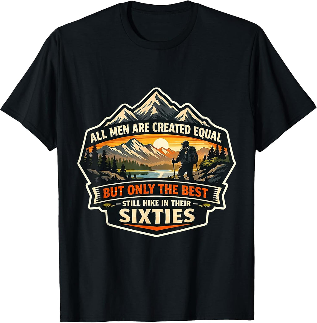 The Best Men Hike In Their Sixties Hiker Merch