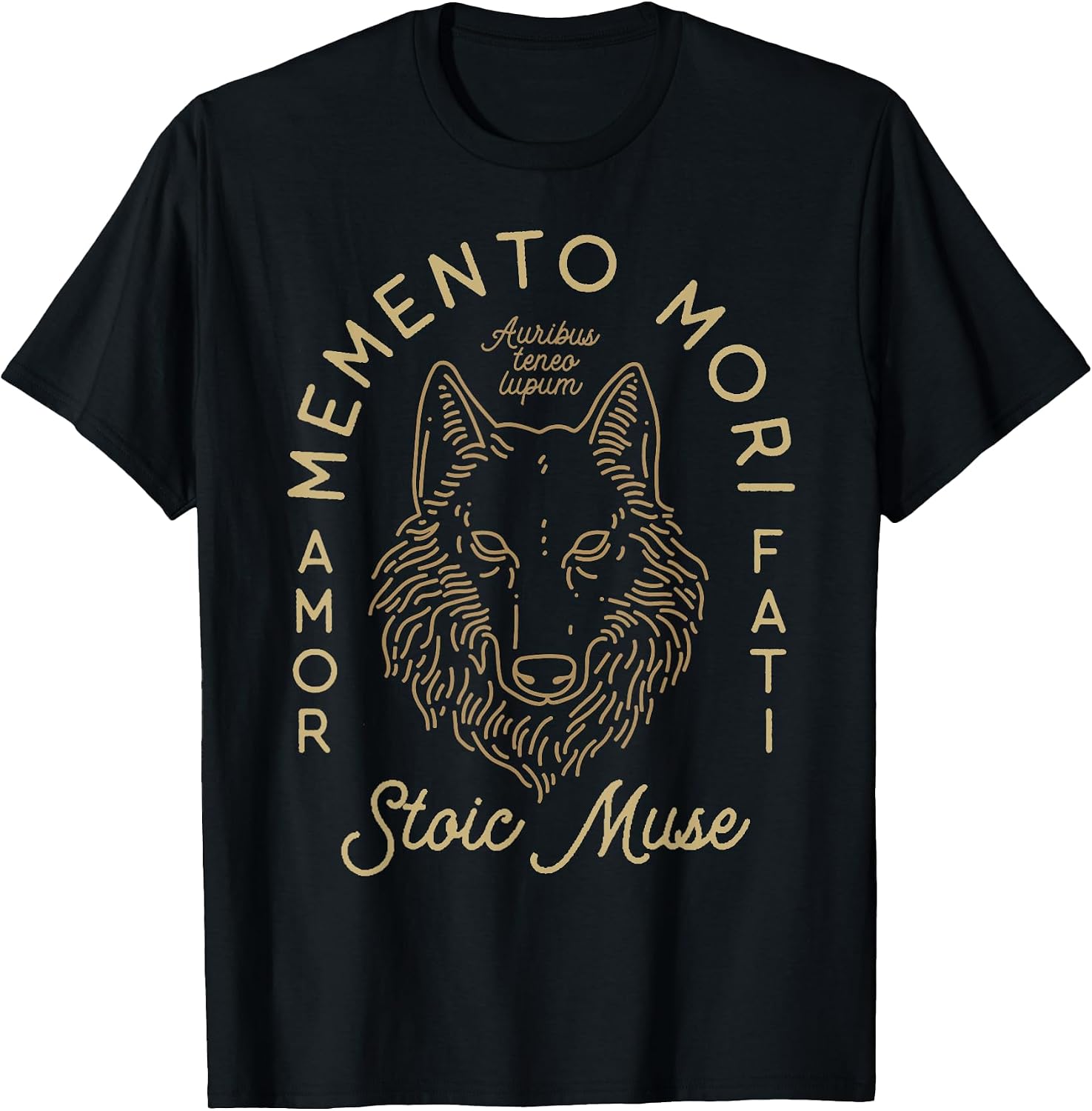 Auribus Teneo Lupum Memento Mori Amor Fati
