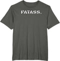 Eat Like A Fatass I Fat Ass Men Women