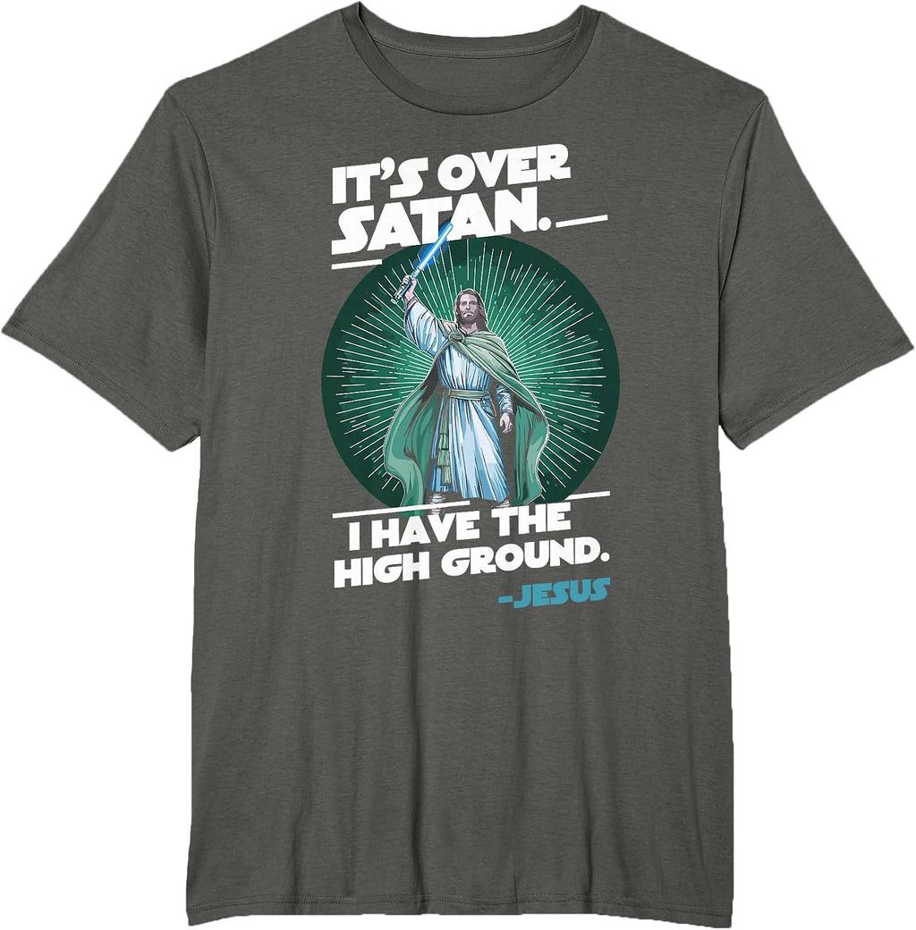 It Is Over Satan I Have High Ground Jesus