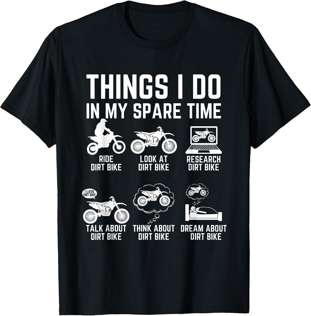 Things I Do In My Spare Time Dirt Bike Biker Tee.