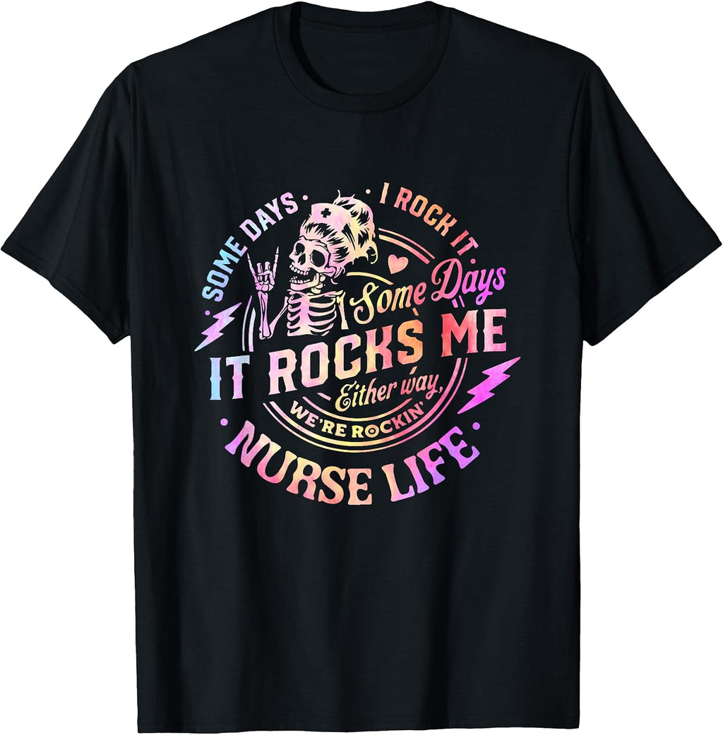 Some Days I Rock Nurse Life Nursing