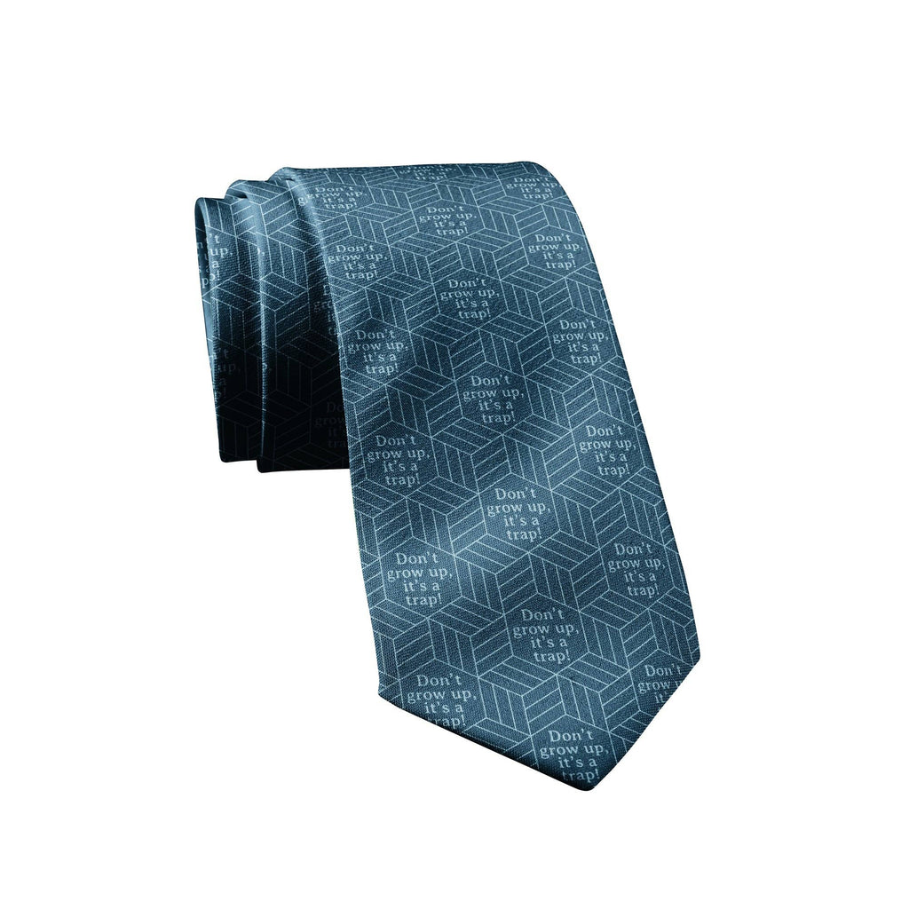 Don't Grow Up It's A Trap Tie