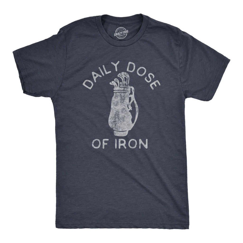 Daily Dose of Iron Men's T Shirt