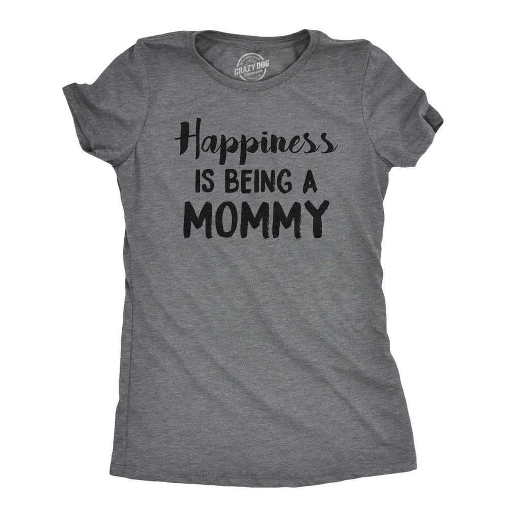 Happiness Is Being A Mommy Women's T Shirt