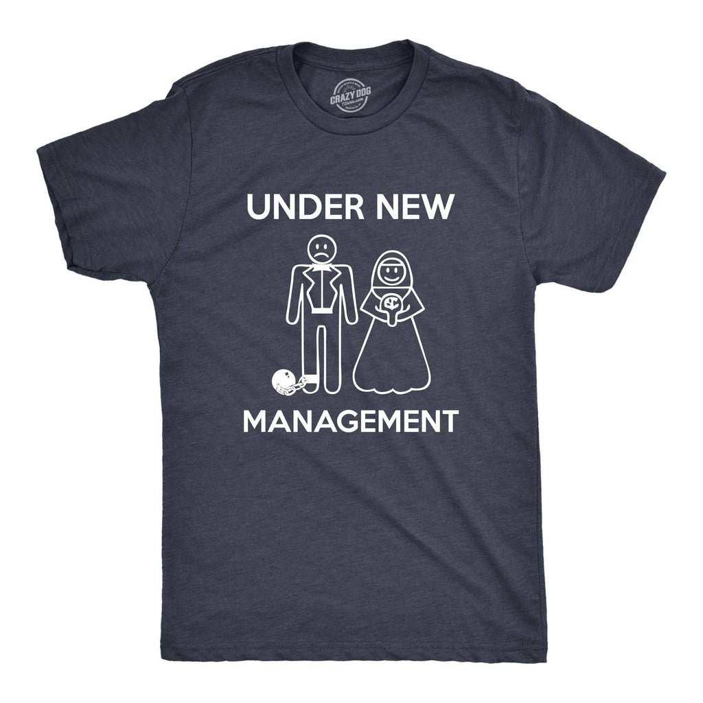 Under New Management Men's T Shirt