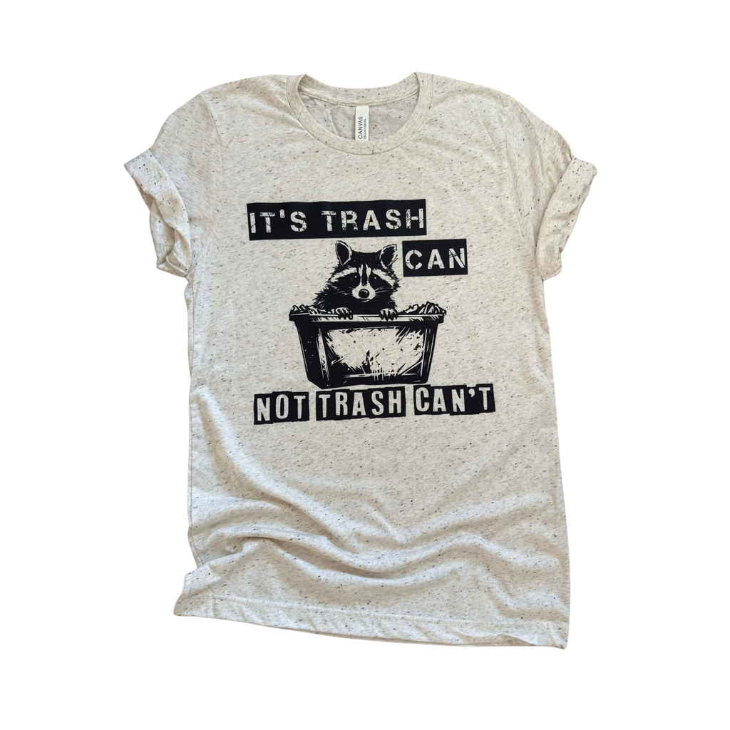 Trash Can Not Trash Can't Funny Raccoon Tee