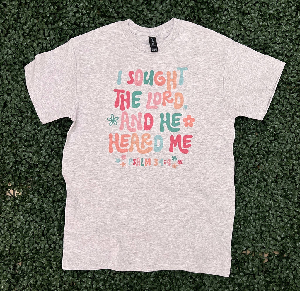 I Sought the Lord and He Heard Me On Ash Gray Tee