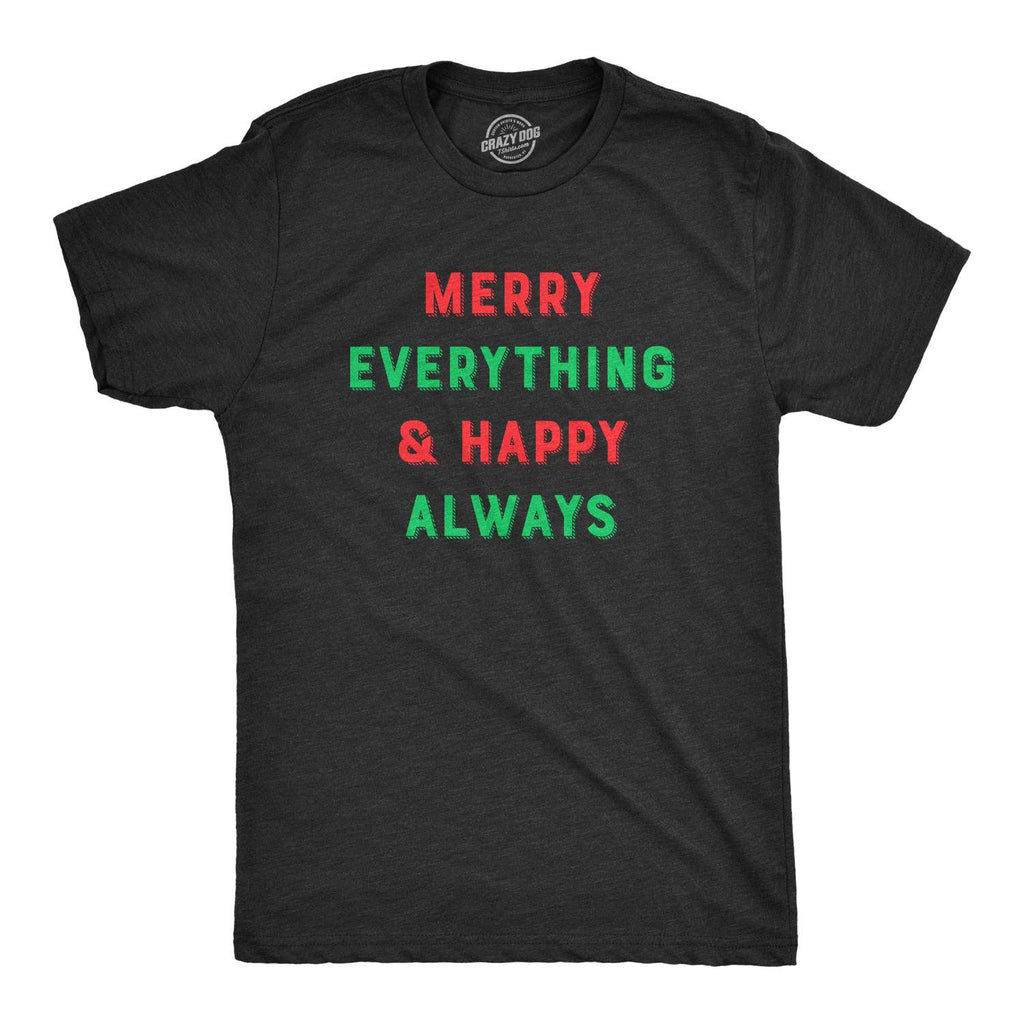 Merry Everything and Happy Always Men's T Shirt