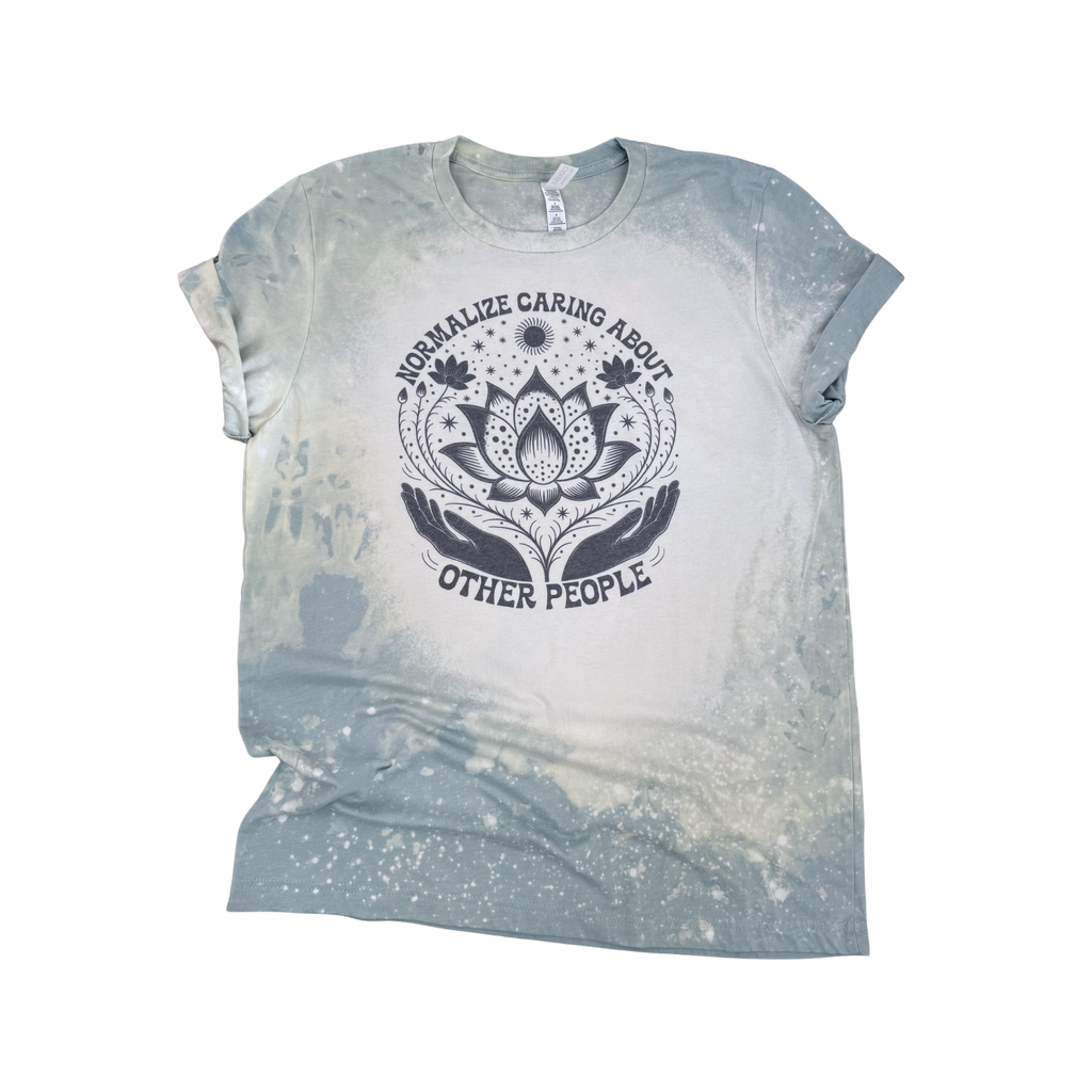 Normalize Caring About Other People - Bleached Lotus Tee ✨🌿