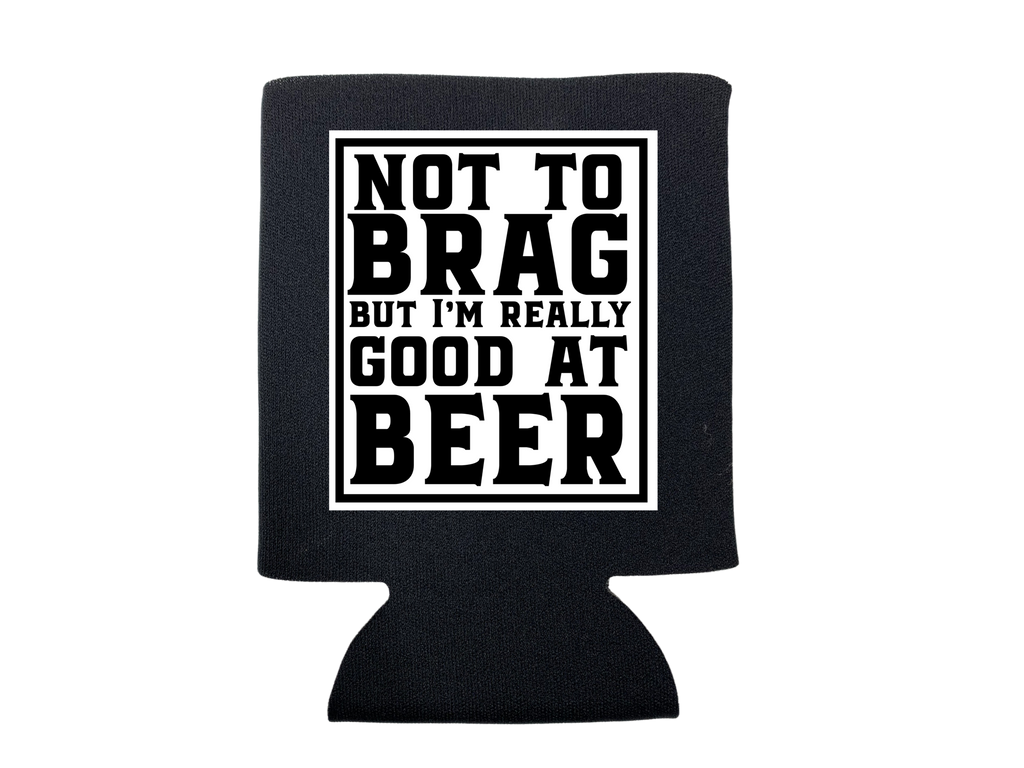 Not To Brag Koozie