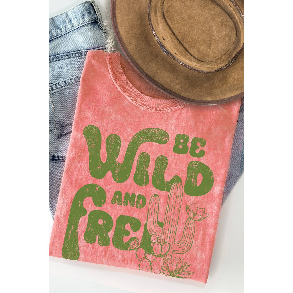 Be Wild and Free - Mineral Wash T Shirt