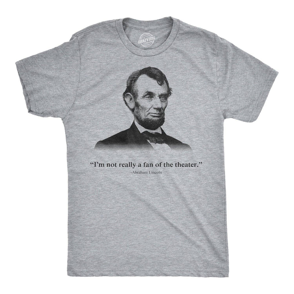 Not A Fan of the Theater Men's T Shirt