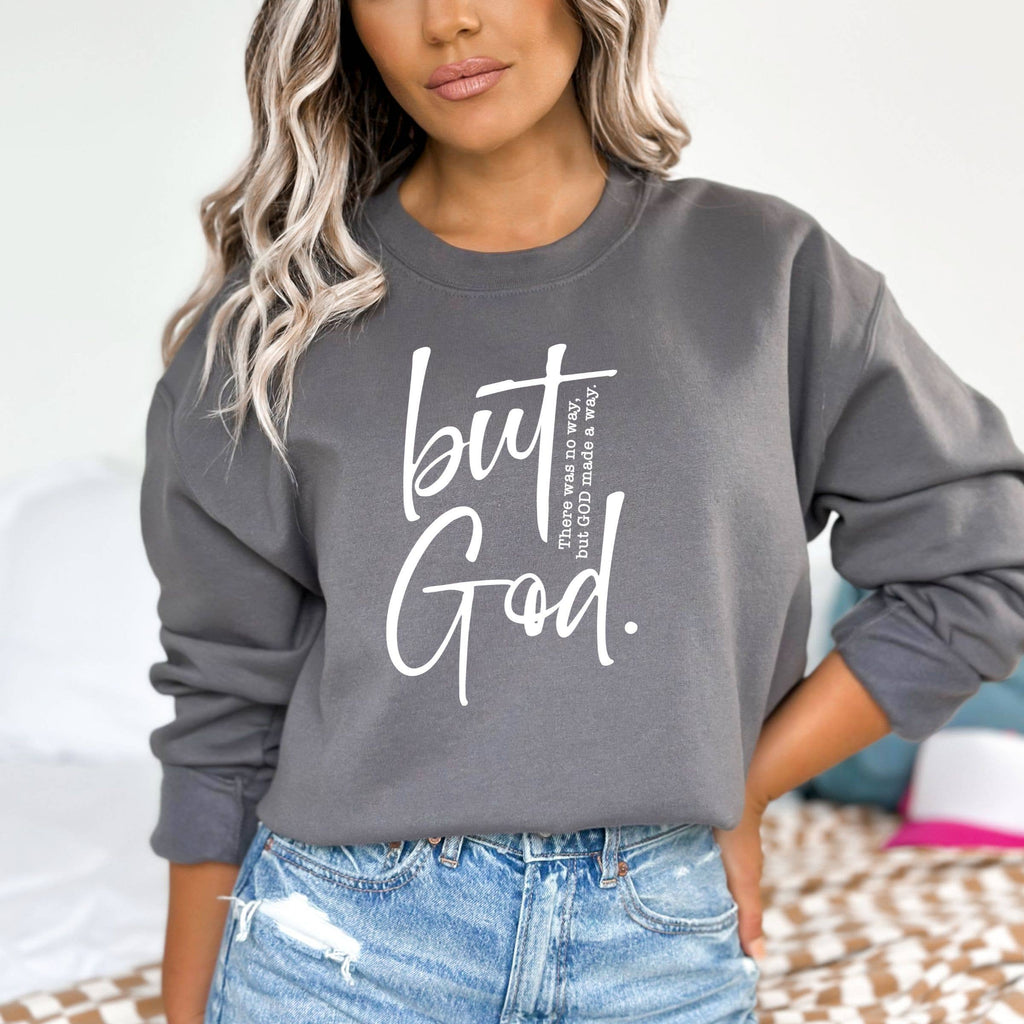 But God Sweatshirt  - Christian Graphic Fall Sweatshirt