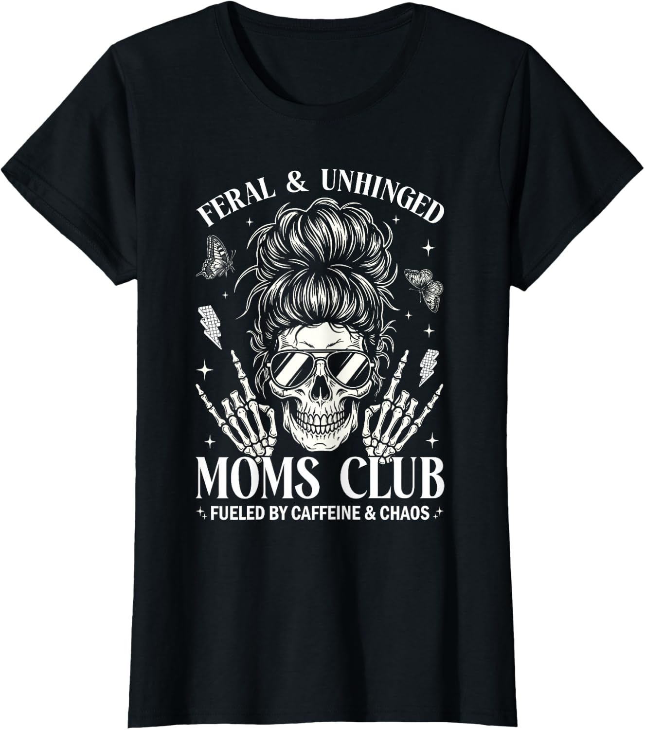 Feral and Unhinged Moms Club Funny Mom Skeleton Coffee T-Shirt