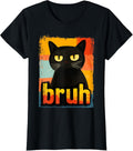 Funny Cat Bruh for Teens Boys Girls Men Women Meme Graphic T-Shirt