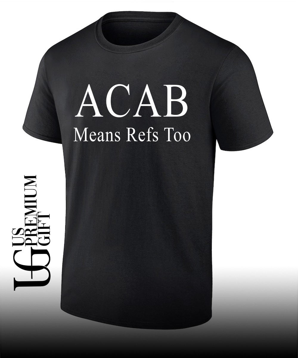 ACAB Means Refs Too T-shirt