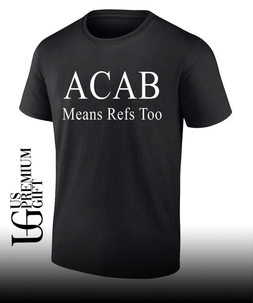 ACAB Means Refs Too T-shirt