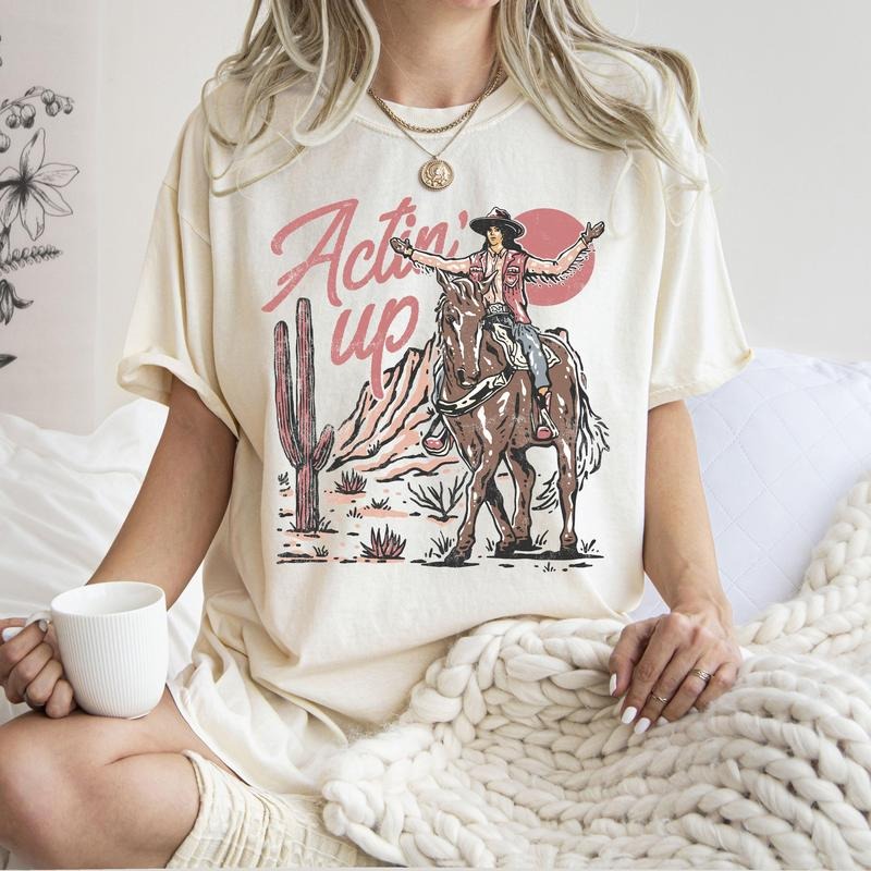 Actin' Up Cowgirl Western Country Desert Comfort Colors Comfort Colors T-Shirts