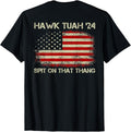 Humor Shirts Hawk Tuah 24 Spit That Thang Hawk Tush USA Flag ( BACK) Top Classic Casual Cotton T-Shirts