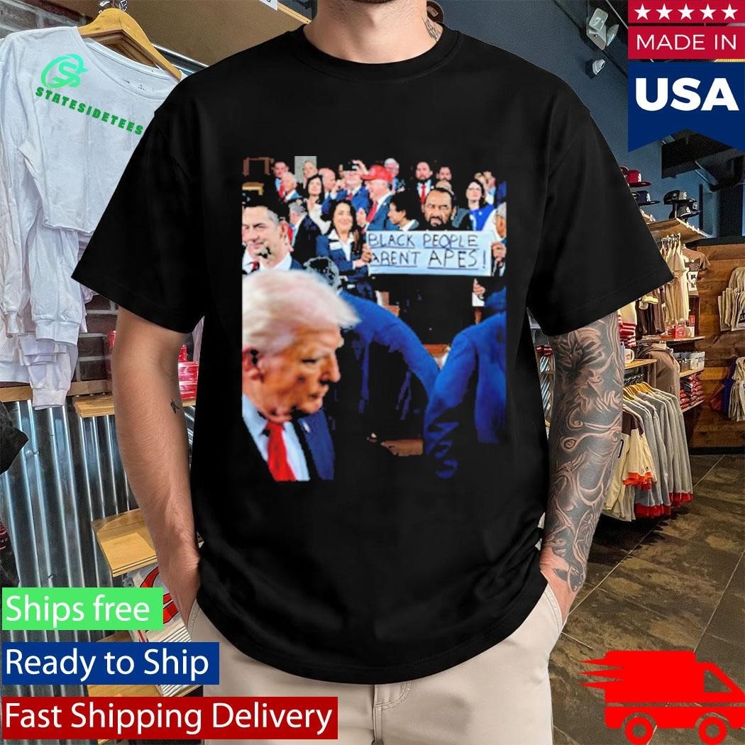 Al Green Held Up A Black People Aren’t Apes Sign At Donald Trump’s State Of The Union Shirt