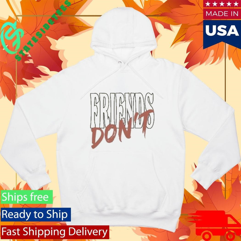 Alexander Stewart Friends Don’t Shirt Unisex , , , Long Sleeve Tee