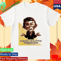 Alfred Citrus Alright I’m A Little Worried Now The World Has Gone Mad Shirt Unisex , , , Long Sleeve Tee