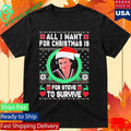 All I Want For Christmas Is Steve To Survive Shirt Unisex , , , Long Sleeve Tee