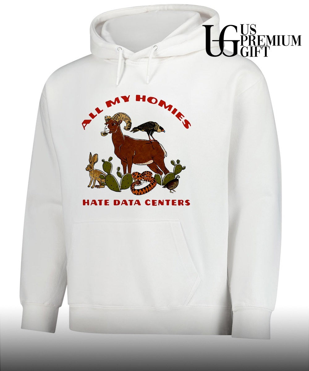 All My Homies Hate Data Centers shirt