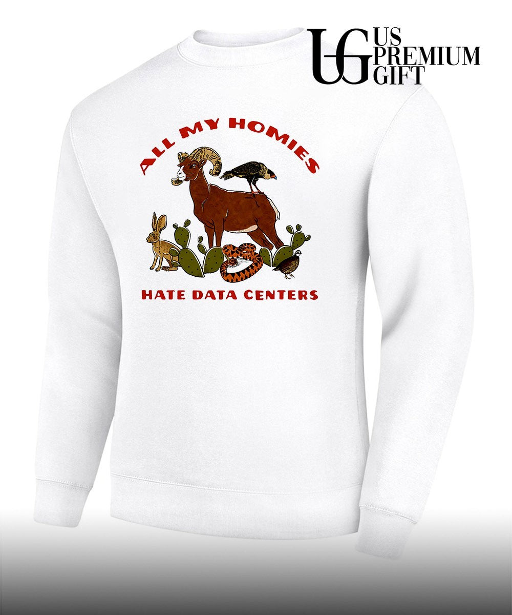 All My Homies Hate Data Centers shirt