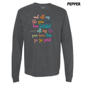 All My Life Long Sleeve Comfort Colors 'NLB' T-Shirts