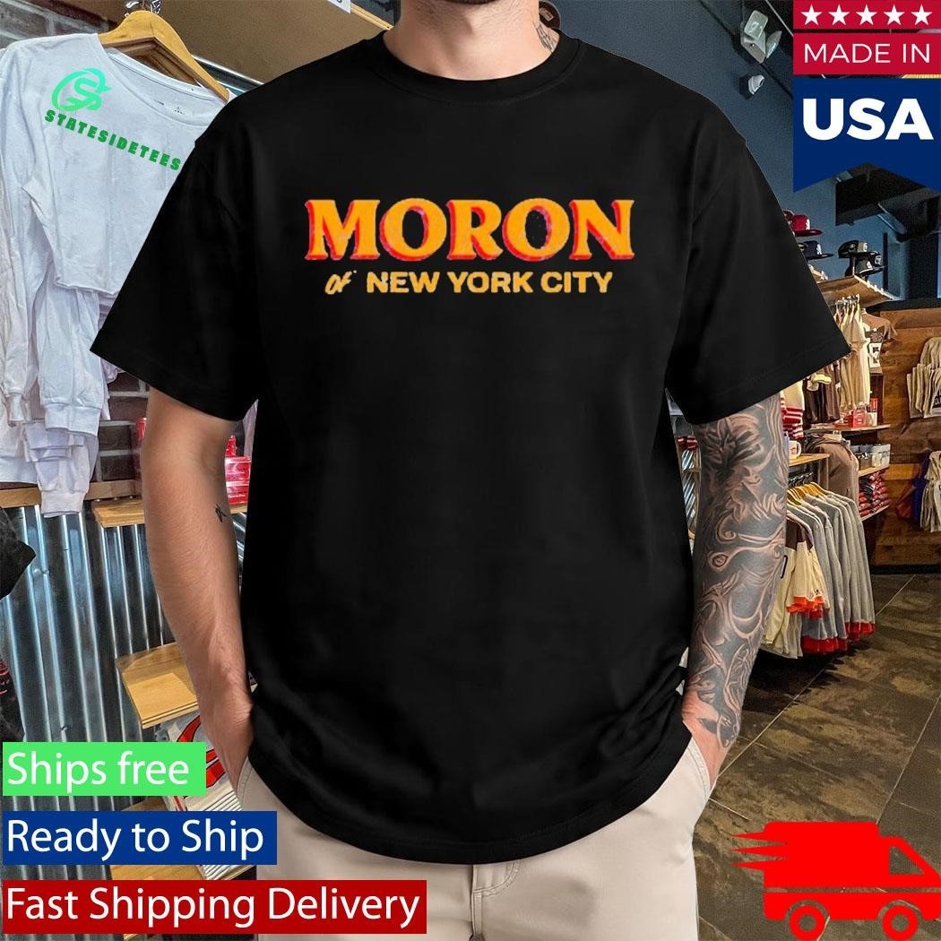 America First Moron Of New York City Shirt Unisex , , , Long Sleeve Tee