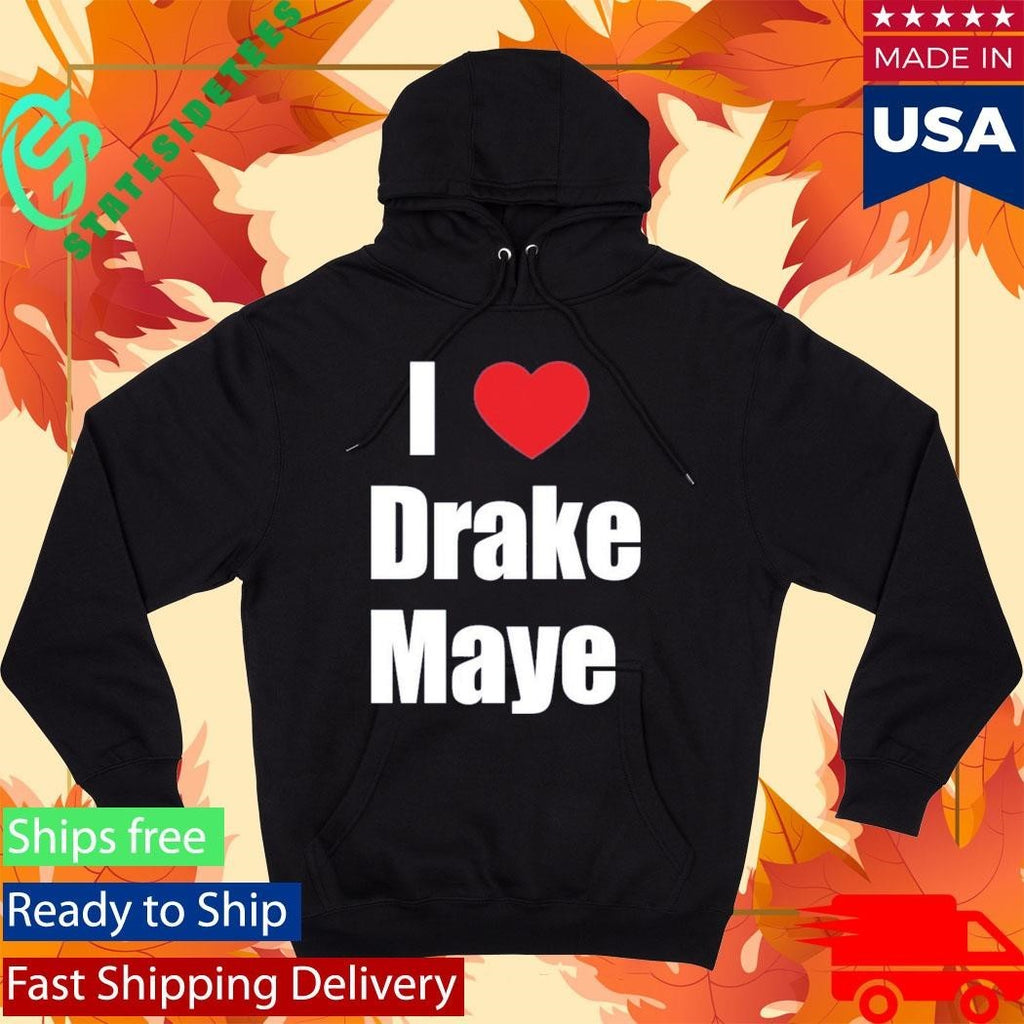 Ann Michael Maye I Love Drake Maye Shirt Unisex , , , Long Sleeve Tee
