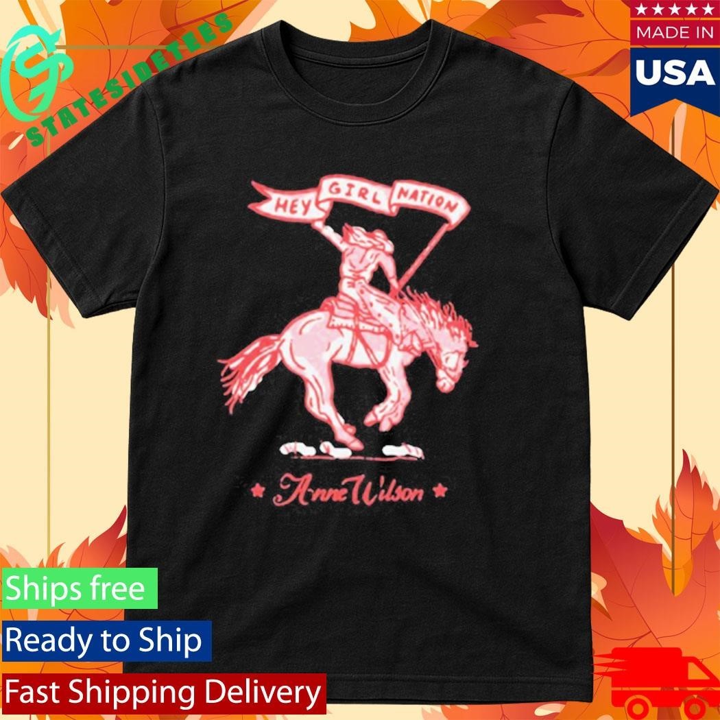 Anne Wilson Hey Girl Nation Battle Fought Shirt Unisex , , , Long Sleeve Tee
