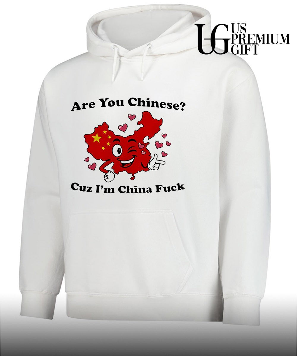 Are You Chinese Cuz I’m China Fuck shirt