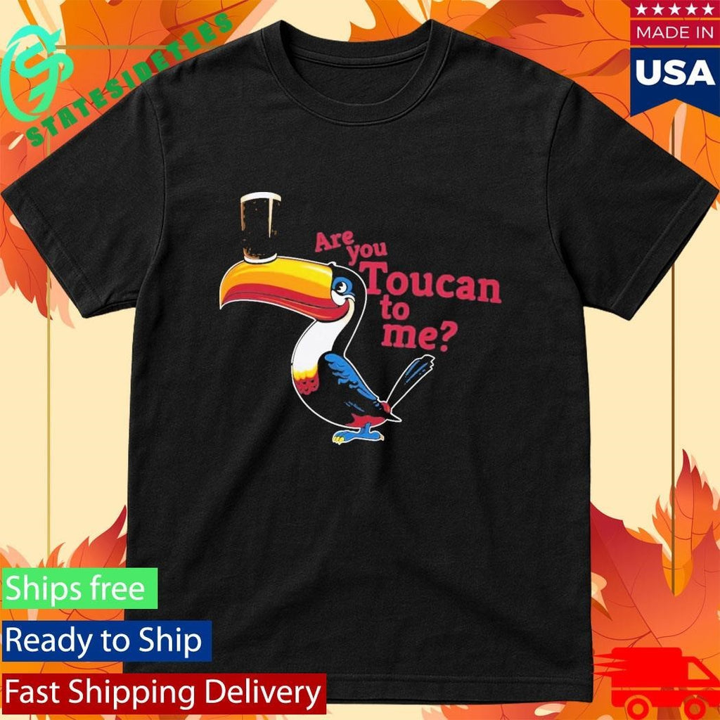 Are You Toucan To Me Shirt Unisex , , , Long Sleeve Tee