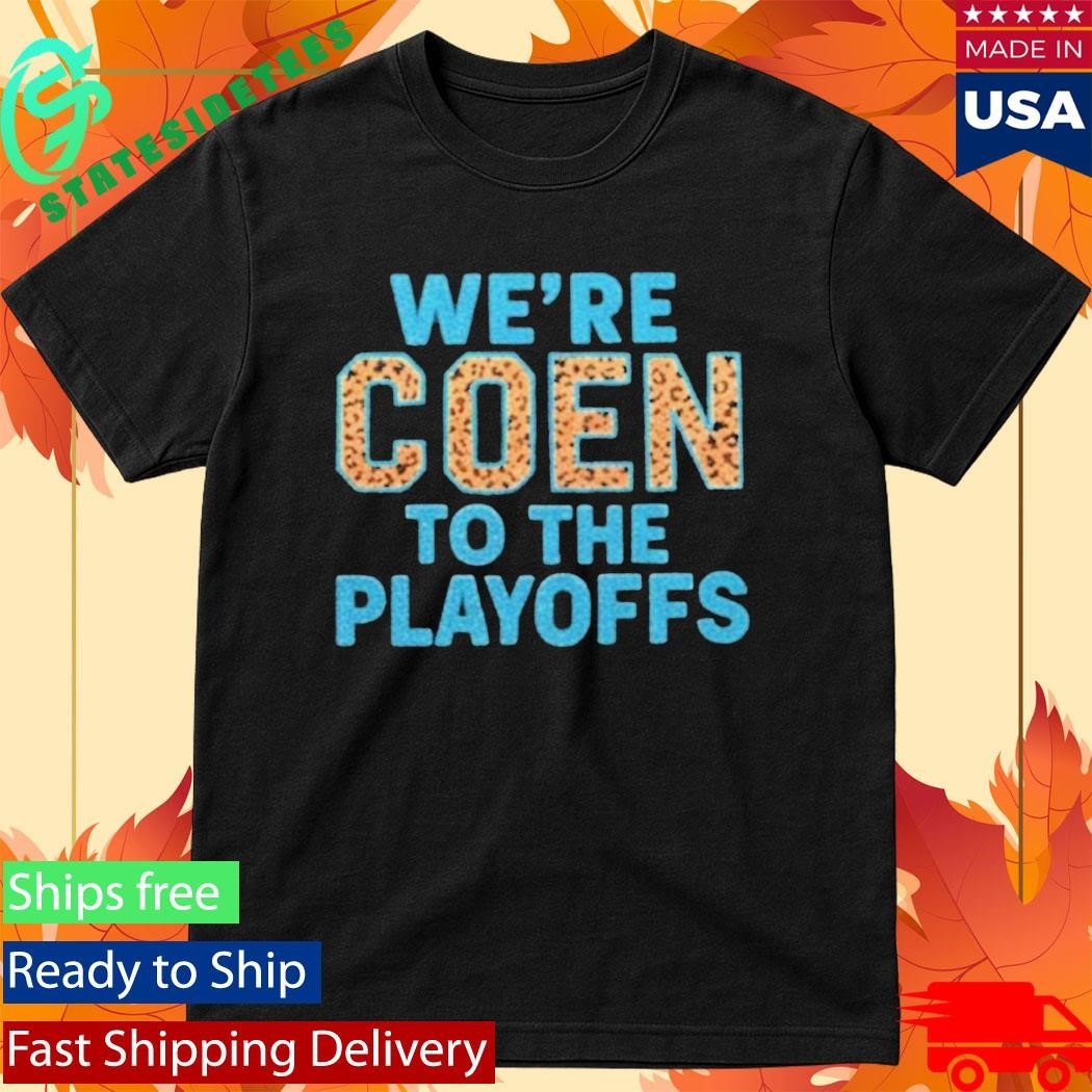Ashley Coen We’re Coen To The Playoffs Shirt Unisex , , , Long Sleeve Tee