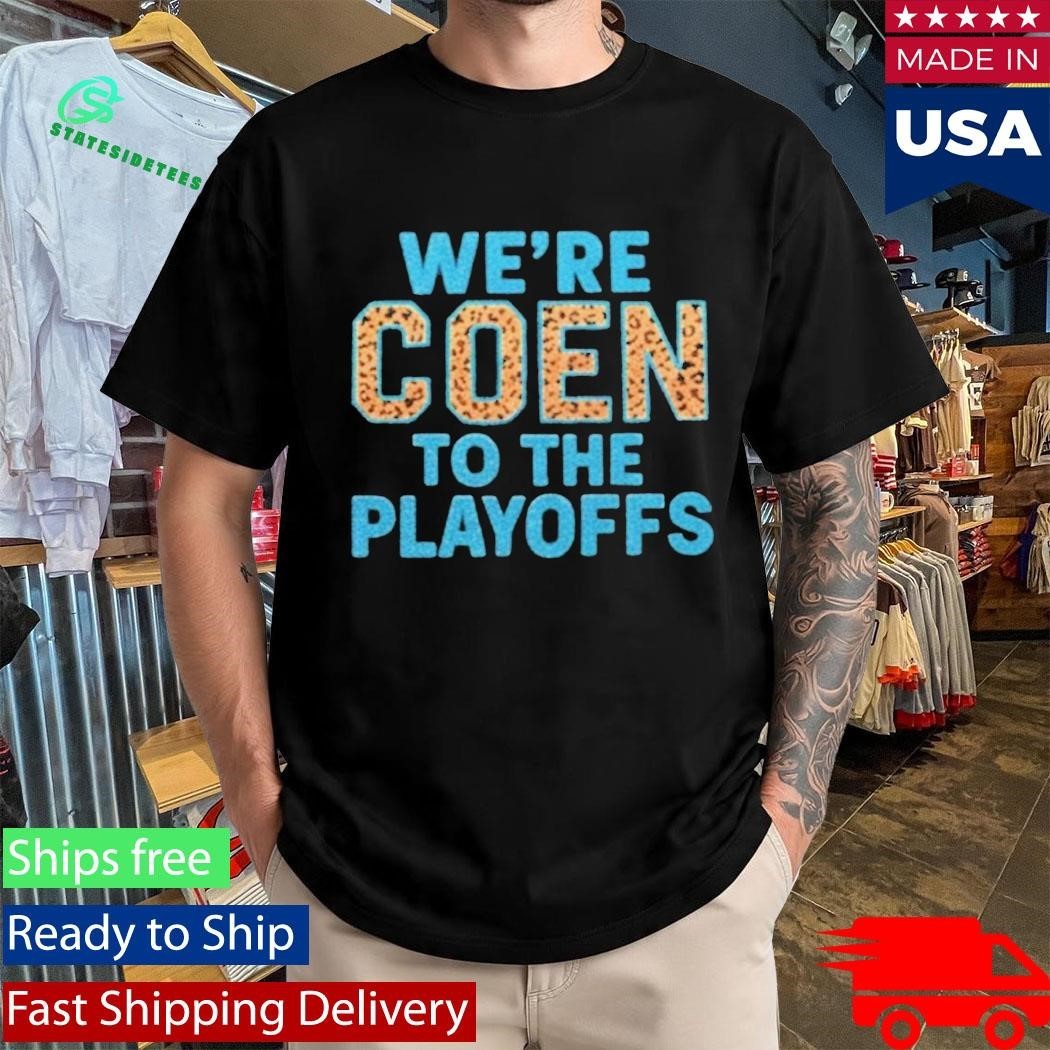 Ashley Coen We’re Coen To The Playoffs Shirt Unisex , , , Long Sleeve Tee