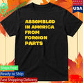 Assembled In America From Foreign Parts Shirt Unisex , , , Long Sleeve Tee