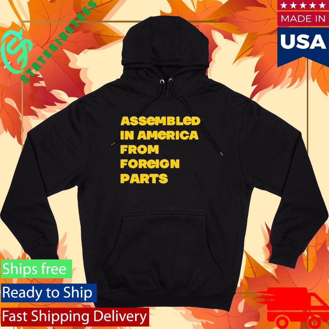 Assembled In America From Foreign Parts Shirt Unisex , , , Long Sleeve Tee