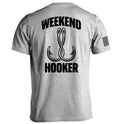 Weekend Hooker T-Shirts
