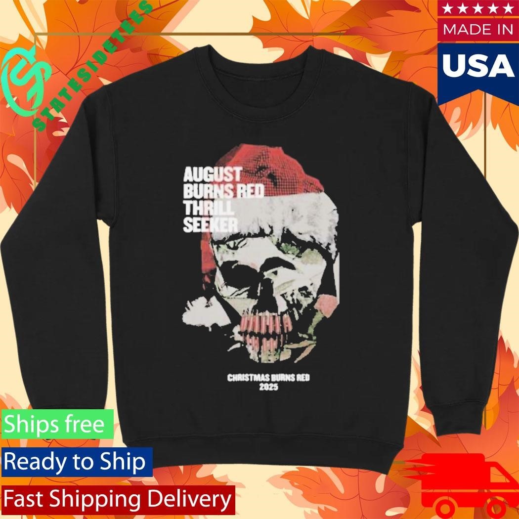 August Burns Red Thrill Seeker Christmas Burns Red 2025 Shirt Unisex , , , Long Sleeve Tee