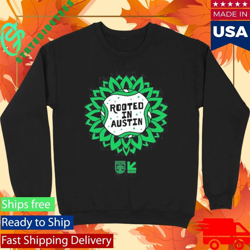 Austin Fc Sxsw Rooted In Austin Shirt Unisex , , , Long Sleeve Tee
