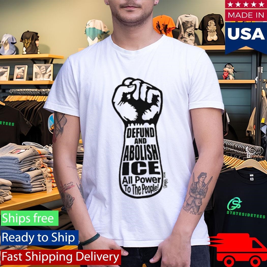 Awesome Defund And Abolish ICE All Power To The People 2026 Unisex , , , Long Sleeve Tee