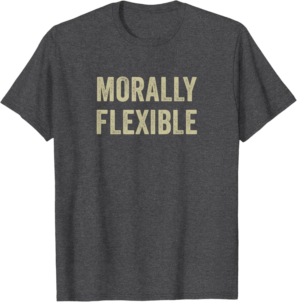 Morally Flexible -