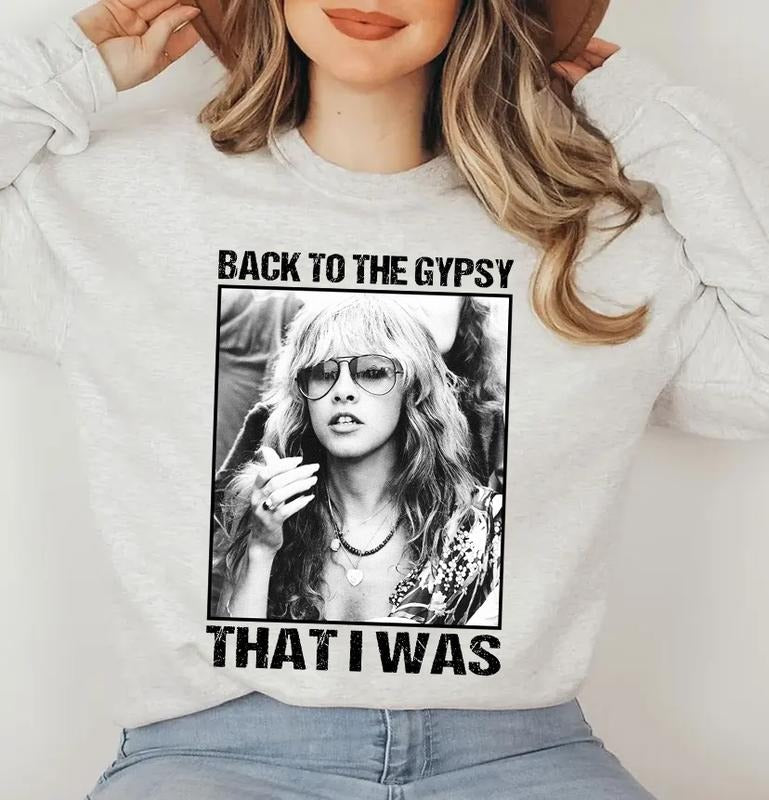 Back Gypsy That I Was Stevie Nicks Shirt Music Lovers Shirt Fan Shirt T-Shirts