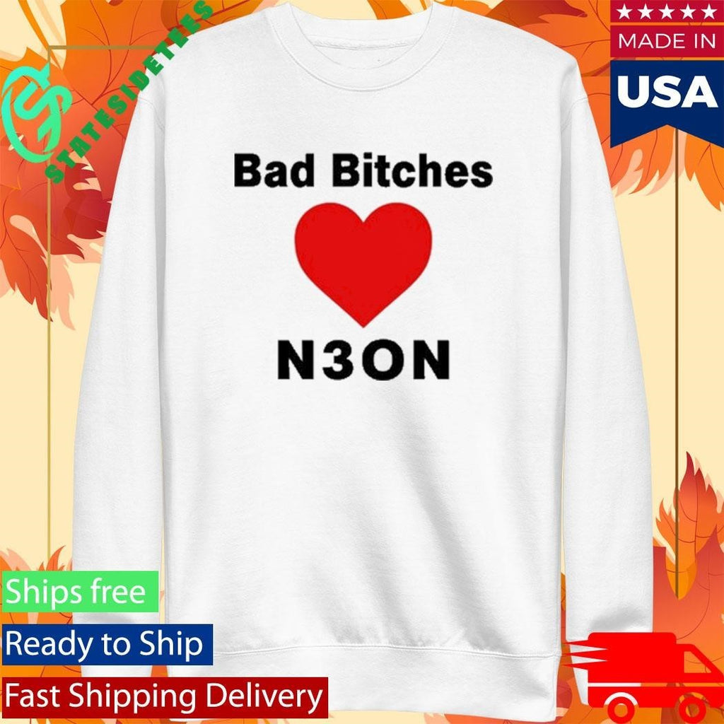 Bad Bitches Love Neon Shirt Unisex , , , Long Sleeve Tee