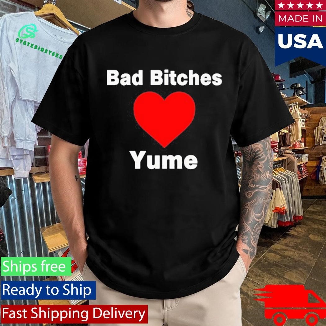 Bad Bitches Love Yume Shirt Unisex , , , Long Sleeve Tee