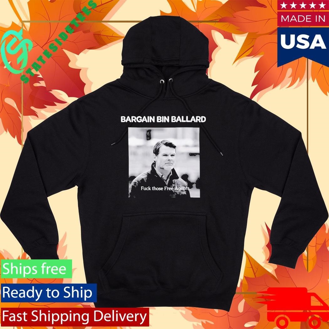 Bargain Bin Ballard Fuck Those Free Agents Shirt Unisex , , , Long Sleeve Tee