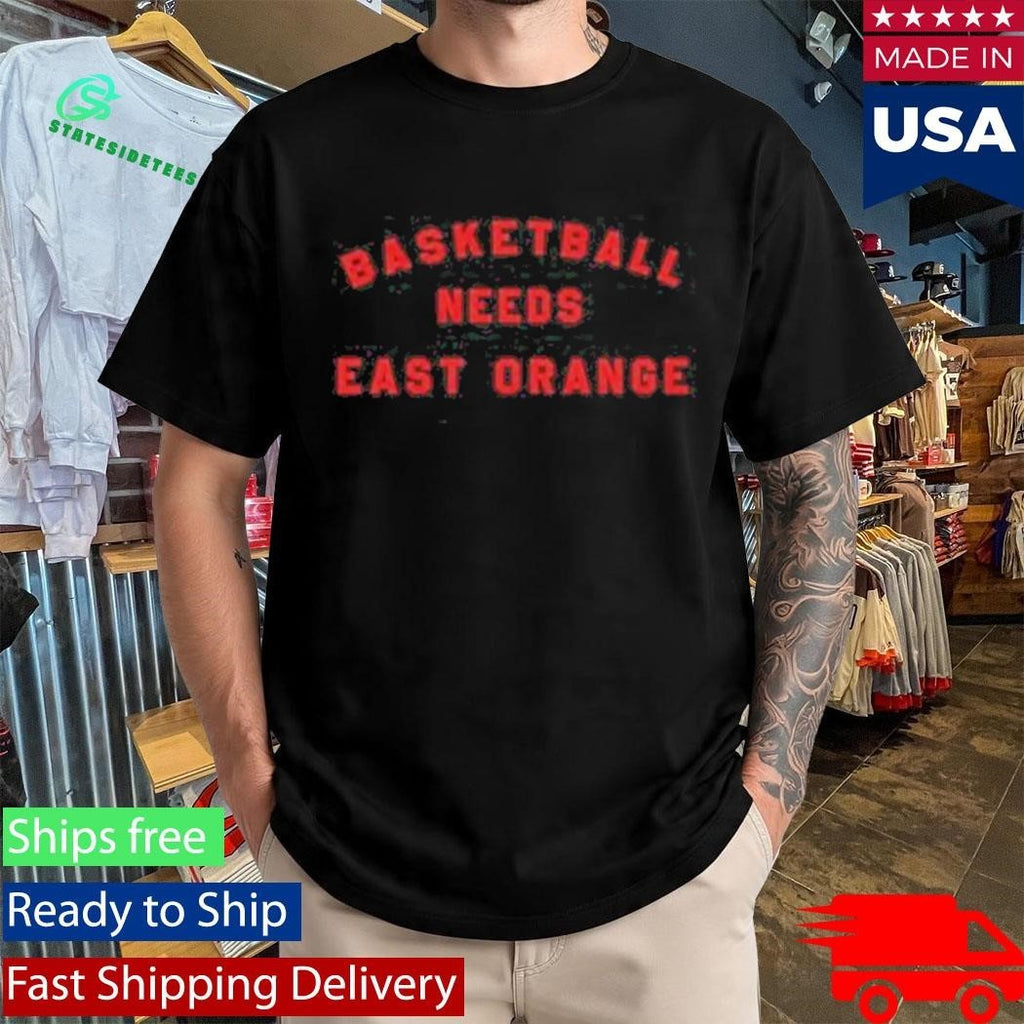 Basketball Needs East Orange Shirt Unisex , , , Long Sleeve Tee